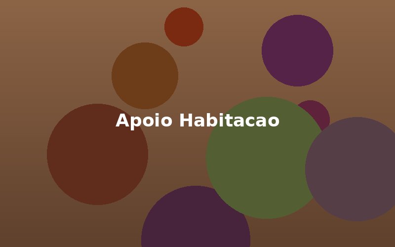 Candidaturas ao Programa de Apoio a Habitacao